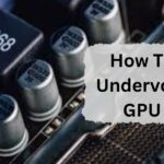 How To Undervolt Gpu – Comprehensive Guide Of 2024!