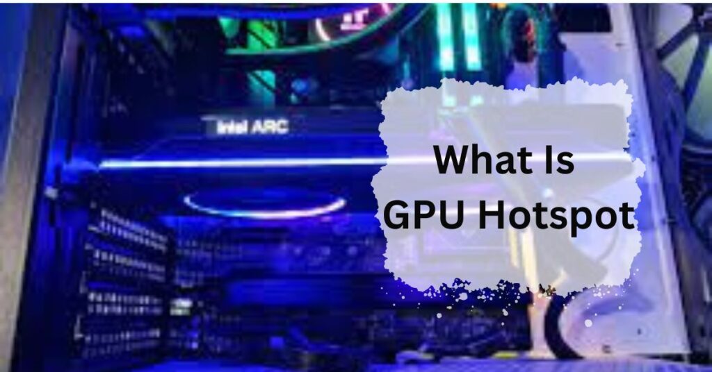 What Is GPU Hotspot