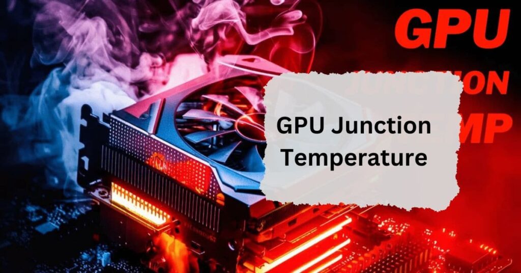 GPU Junction Temperature